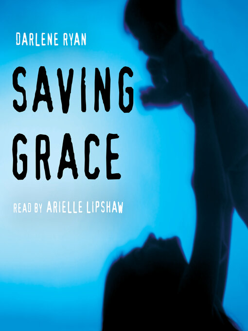 Title details for Saving Grace by Darlene Ryan - Available